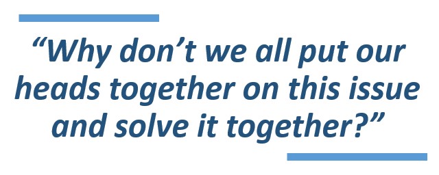 Why don't we all put our heads together on this issue and solve it together?